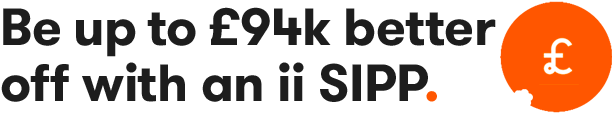 Be up to £94k better off with an ii SIPP.