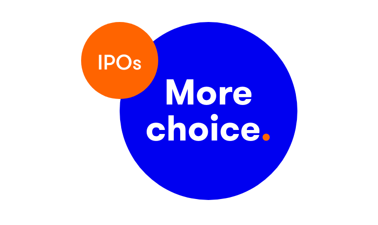 More choice - IPOs