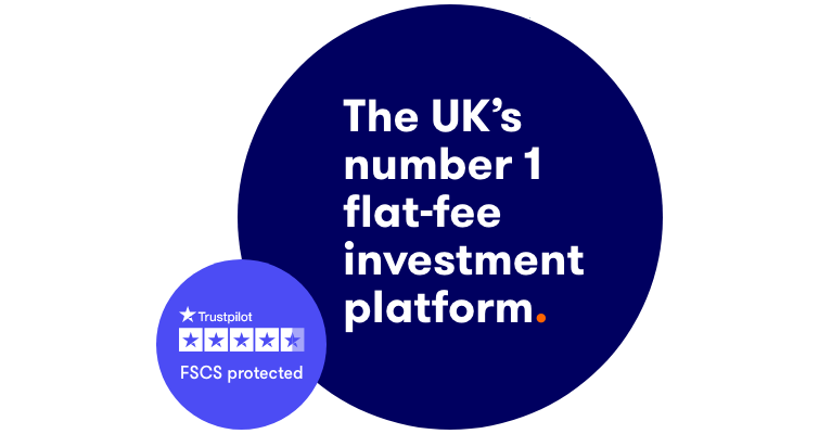 The UK's number 1 flat-fee investment platform.