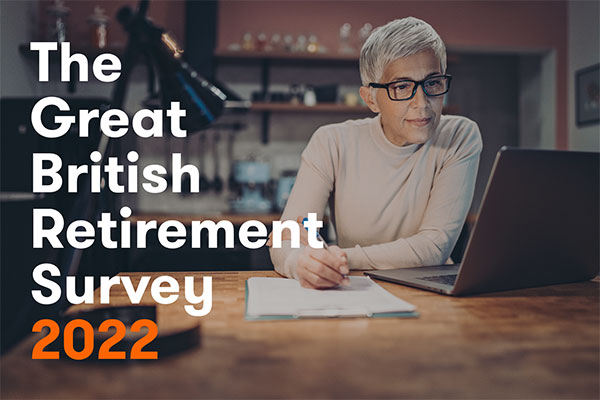 The Great British Retirement Survey 2022: has cost-of living crisis changed your plans?