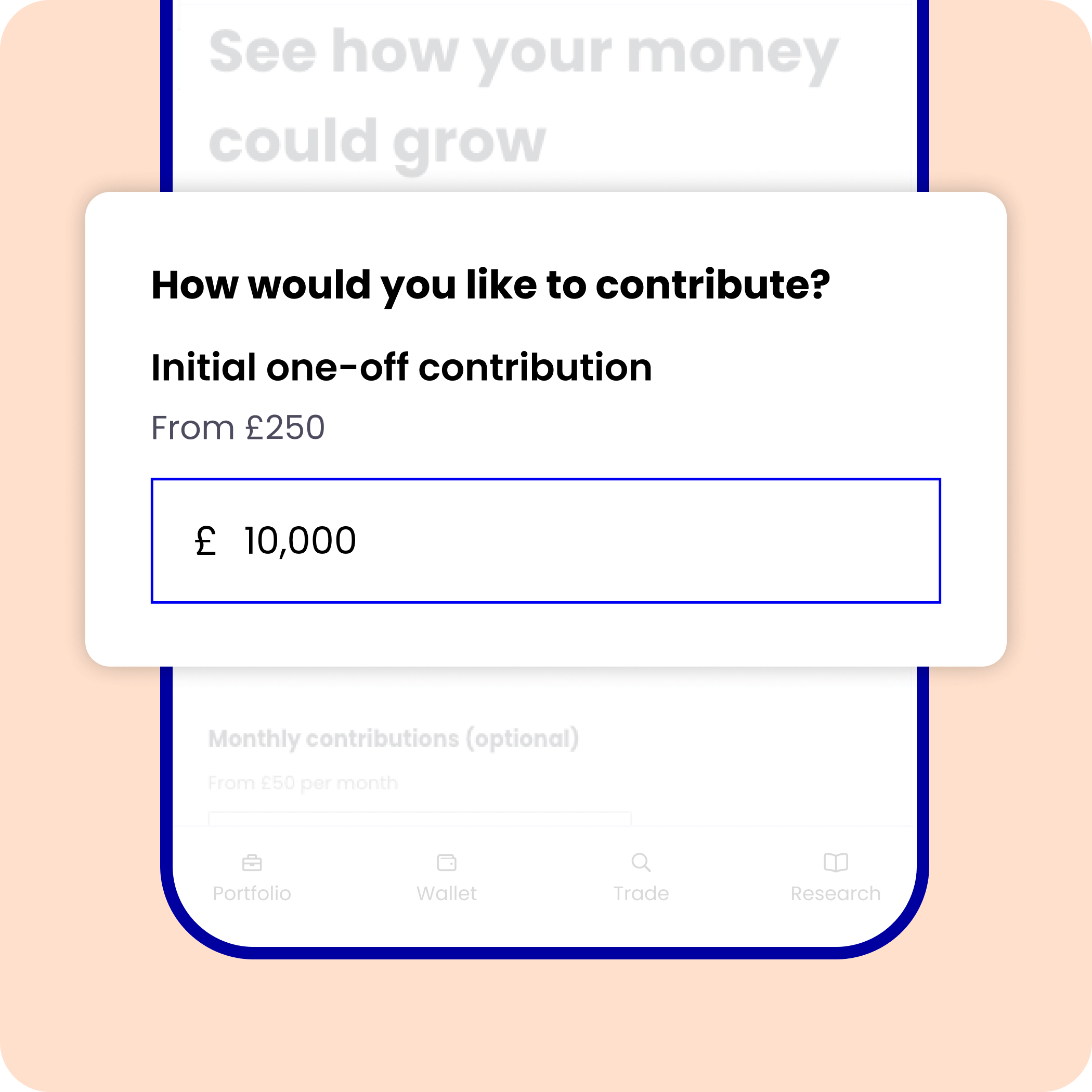 Mobile device showing section of account opening form asking for an initial one-off contribution starting from £250, with £10,000 entered.