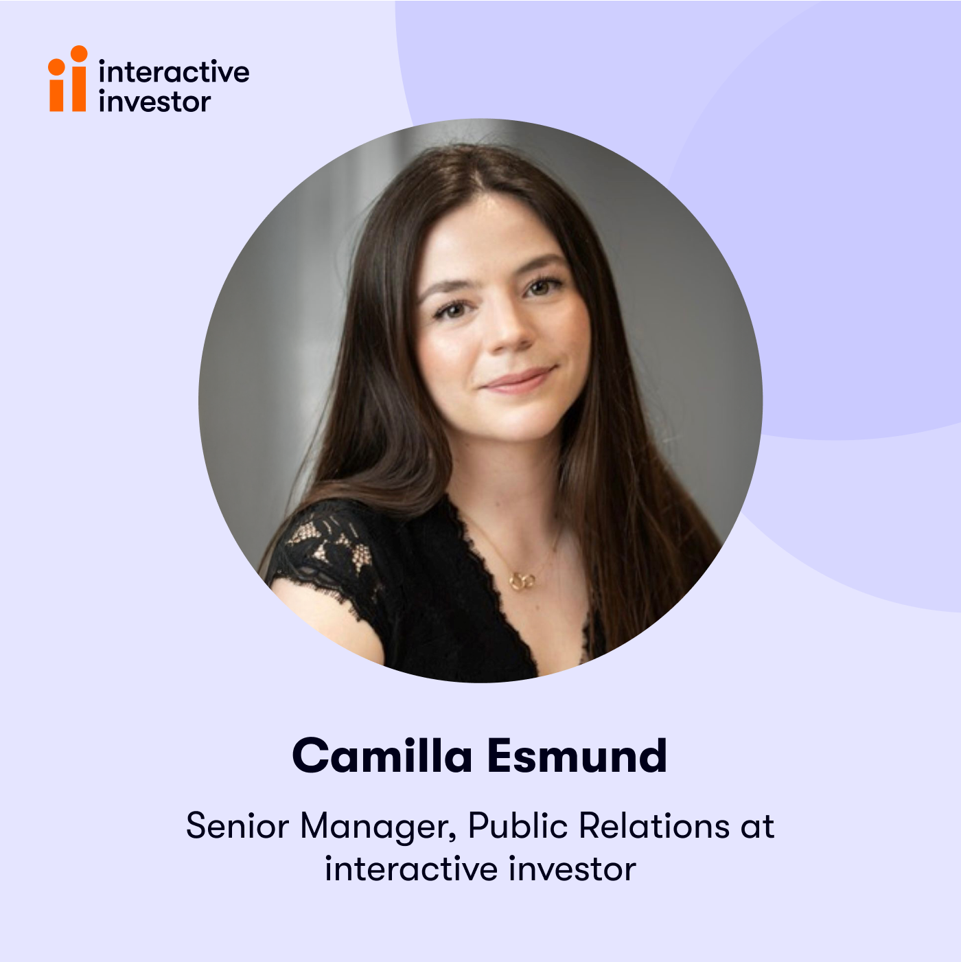 Camilla Esmund, Senior Manager, Public Relations at interactive investor