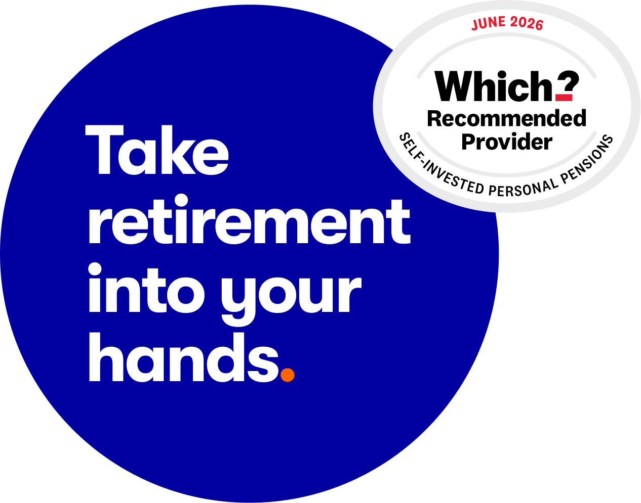 Take retirement into your hands. Which? Recommended provider award for SIPP 2026