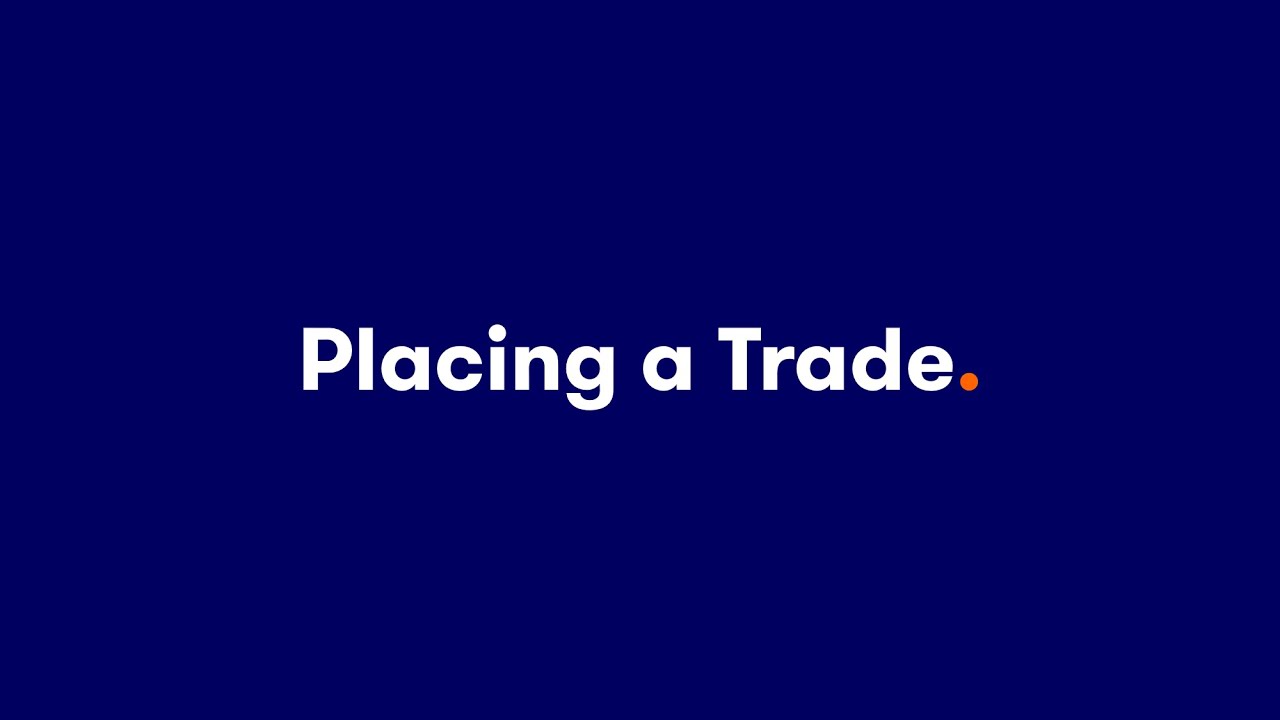 Placing a Trade