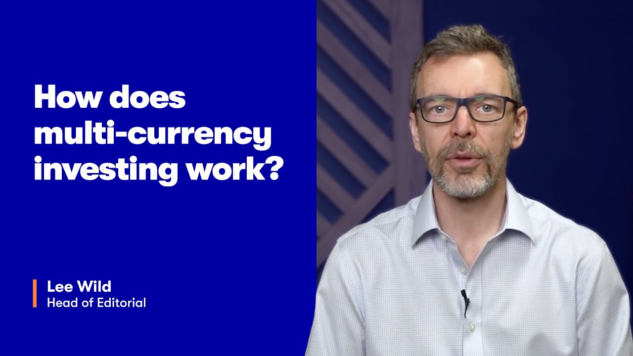 How does multi-currency investing work?