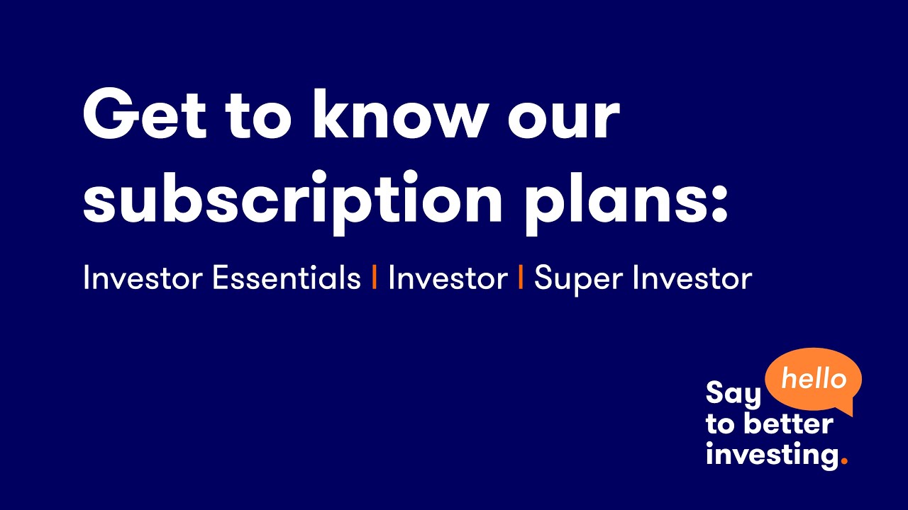 Get to know our subscription plans: Investor Essentials, Investor and Super Investor