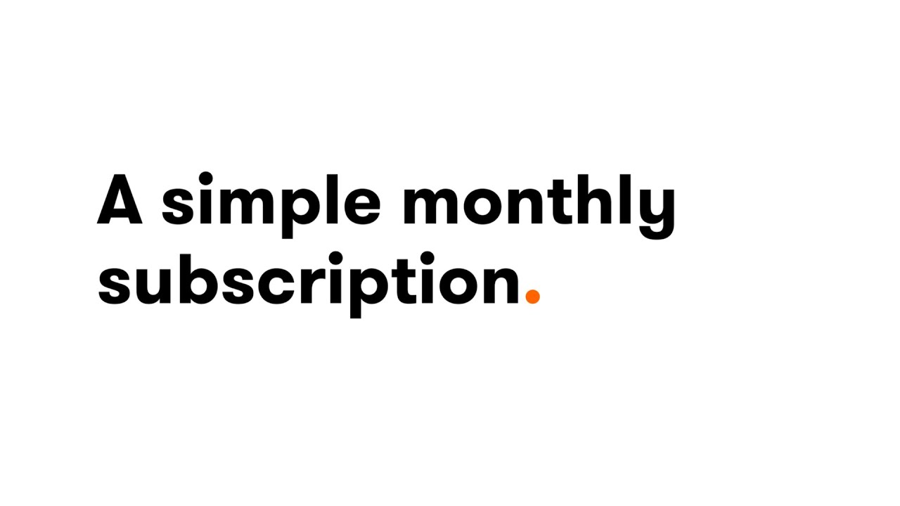 A simple monthly subscription